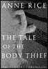 The Tale of the Body Thief (Vampire Chronicles Series #4)