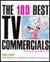 100 Best TV Commercials--and Why They Worked