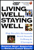 Living Well, Staying Well:: Big Health Rewards From Small Lifestyle Changes