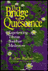 The Bridge of Quiescence: Experiencing Tibetan Buddhist Meditation