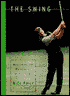 The Swing: Mastering The Principles Of The Game