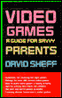 Video Games: A Guide for Savvy Parents