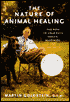 The Nature of Animal Healing: The Path to Your Pet's Health, Happiness, and Longevity