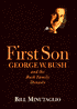 First Son: George W. Bush and the Bush Family Dynasty