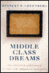 Middle Class Dreams: The Politics and Power of the New American Majority