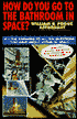 How Do You Go to the Bathroom in Space?