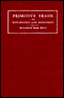 Primitive Trade: Its Psychology and Economics