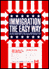 Immigration the Easy Way: Including a Guide to Canadian Immigration