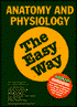 Anatomy & Physiology the Easy Way