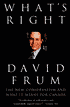 What's Right: The New Conservatism And What It Means For Canada