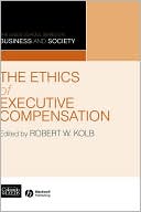 The Ethics of Executive Compensation