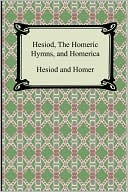 Hesiod, the Homeric Hymns, and Homerica