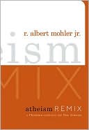 Atheism Remix: A Christian Confronts the New Atheists