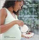 download Feel-good Foods for Pregnancy book