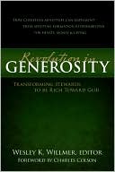 Revolution in Generosity: Transforming Stewards to Be Rich Toward God