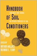 Handbook of Soil Conditioners: Substances That Enhance the Physical Properties of Soil: Substances That Enhance the Physical Properties of Soil