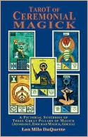 Tarot of Ceremonial Magick: A Pictorial Synthesis of Three Great Pillars of Magick (Astrology, Enochian Magick, Goetia)