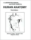 A Human Anatomy Laboratory Manual and Study Guide