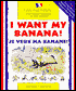 I Want My Banana! (Je Veux Ma Banane!)