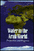 Water in the Arab World: Perspectives and Prognoses