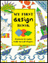 My First Design Book: Projects to Make with Stencil Shapes