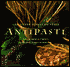 Antipasti: The Little Dishes of Italy