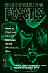 Discovering Fossils: How to Find and Identify Remains of the Prehistoric Past