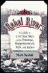 Rebel Rivers: A Guide to the Civil War Sites on the Potomac, Rappahannock, York, and James