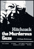 Hitchcock: The Murderous Gaze