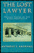 The Lost Lawyer: Failing Ideals of the Legal Profession