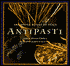 Antipasti: The Little Dishes of Italy