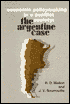 Economic Policymaking in a Conflict Society: The Argentine Case