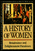 A History of Women in the West, Volume III: Renaissance and the Enlightenment Paradoxes