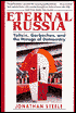 Eternal Russia: Yeltsin, Gorbachev, and the Mirage of Democracy