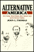 Alternative America: Henry George, Edward Bellamy, Henry Demarest Lloyd and the Adversary Tradition