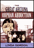 The Great Arizona Orphan Abduction