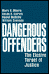 Dangerous Offenders: The Elusive Target of Justice