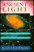 Ancient Light: Our Changing View of the Universe