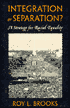Integration or Separation?: A Strategy for Racial Equality