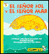 El Senor Sol y El Senor Mar