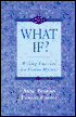 What if?: Writing Exercises for Fiction Writers