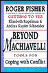 Beyond Machiavelli: Tools for Coping with Conflict
