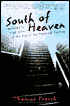 South of Heaven: Welcome to High School at the End of the Twentieth Century