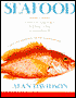 Seafood: A Connoisseur's Guide and Cookbook