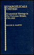 Evangelicals United: Ecumenical Stirrings in Pre-Victorian Britain, 1795-1830