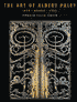 The Art of Albert Paley: Iron, Bronze, Steel