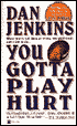 You Gotta Play Hurt