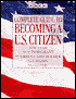 Complete Guide to Becoming a U. S. Citizen