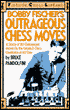 Bobby Fischer's Outrageous Chess Moves