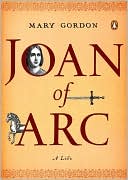 Joan of Arc: A Life